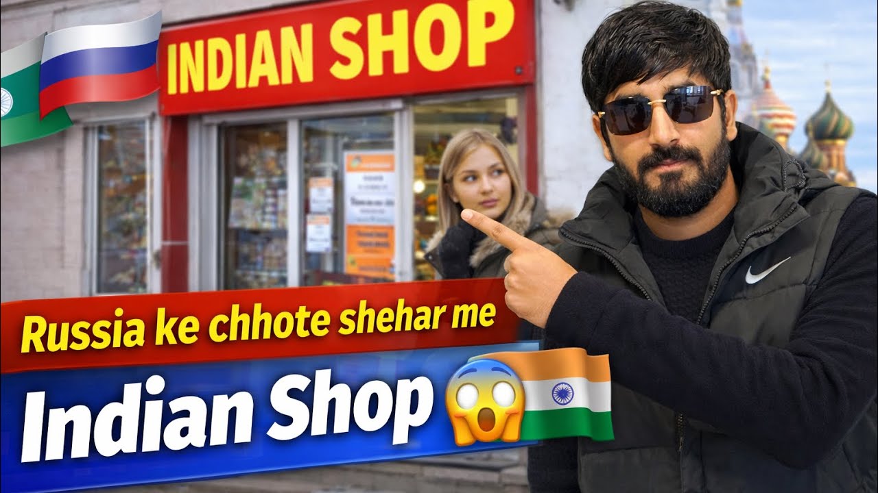 Moscow Region me Indian Shop 🇮🇳 | Russia Life Reality 