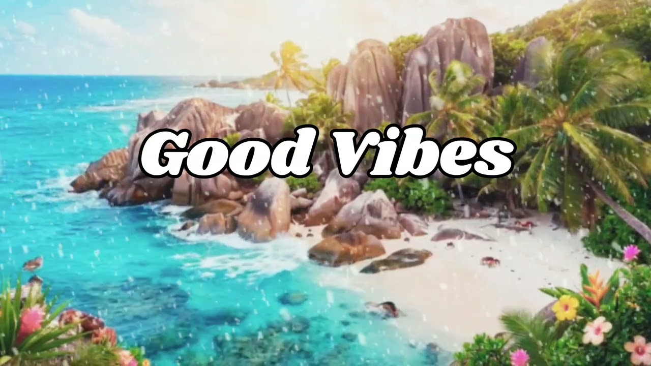 Positive Vibes Music 💗🎧|| Tropical Chillout & Deep House Mix for a Best Day
