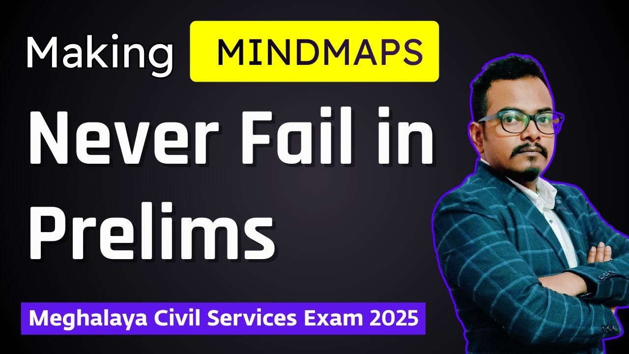 Prelims Revision Technique for MPSC Meghalaya Civil Service Exam | Mindmaps Method | MCS 2026