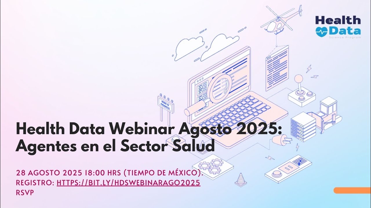 Health Data Webinar Agosto 2025: Agentes en el Sector Salud