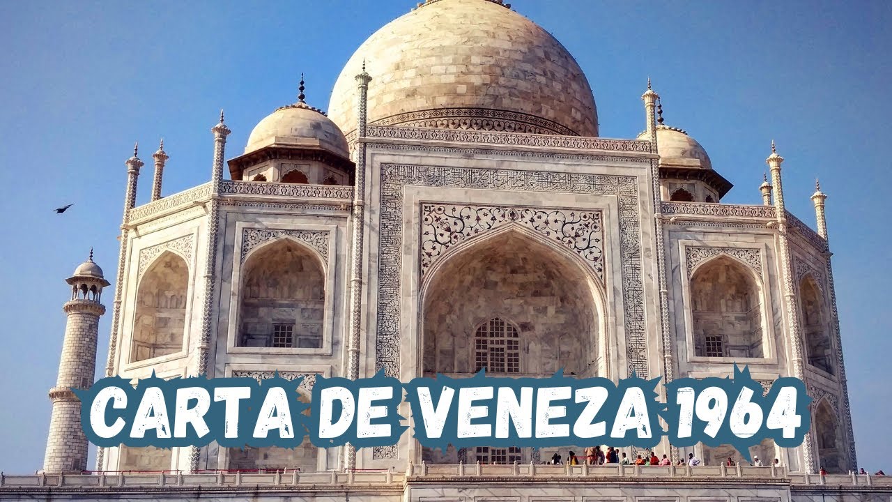 Carta de Veneza de 1964 | Cartas Patrimoniais