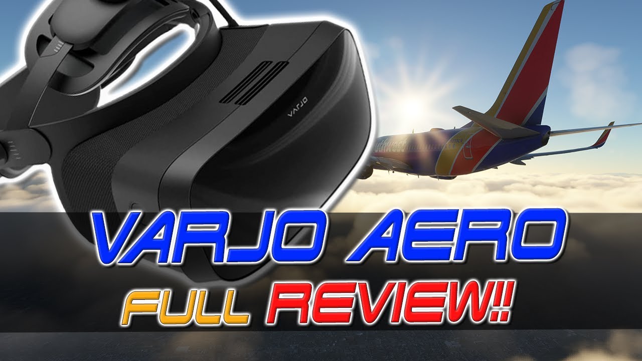 Varjo Aero VR Full Review With MSFS