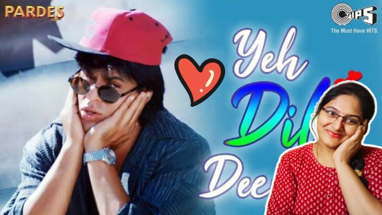 Yeh Dil Deewana Song REACTION | Pardes | Shah Rukh Khan | Sonu Nigam | Nadeem-Shravan