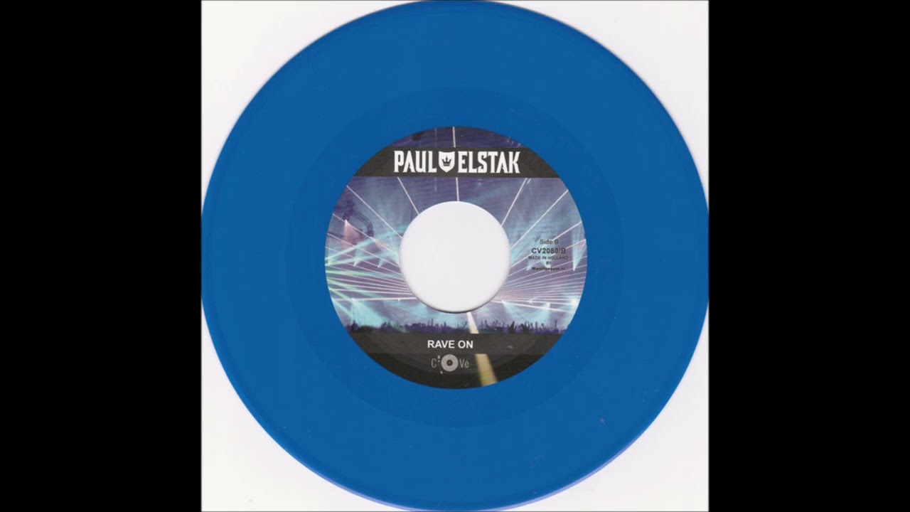 Paul Elstak - Rave On (7-inch Single) - Vinyl recording HD