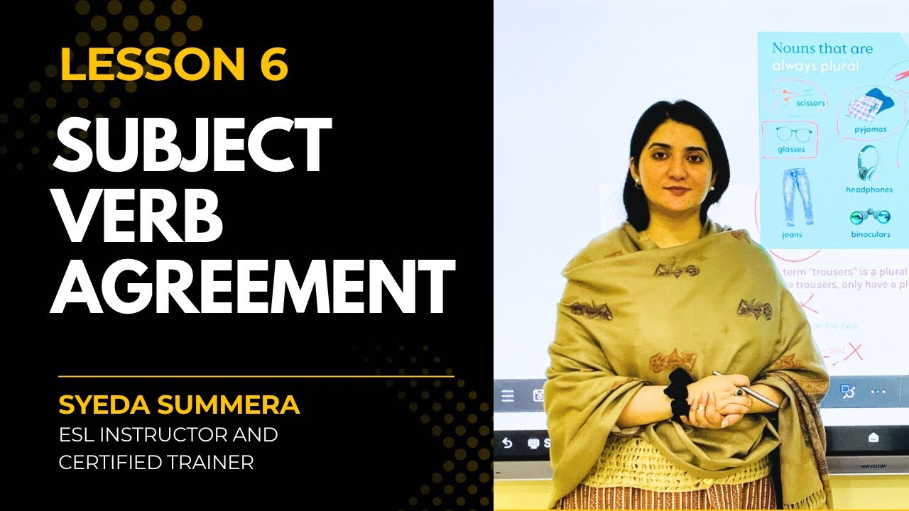 Lesson 6 subject -verb agreement with Syeda summera 