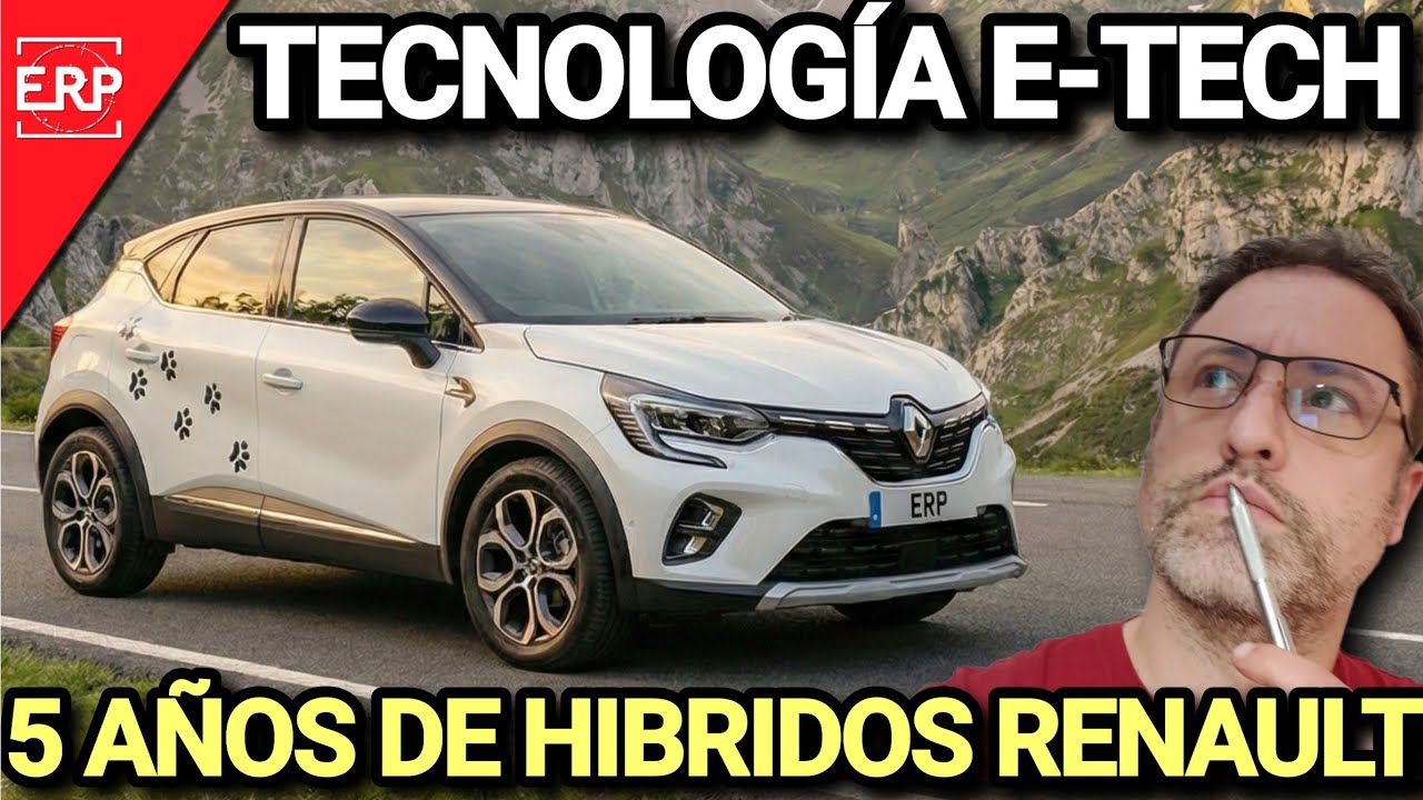 5 AÑOS DE TECNOLOGÍA HÍBRIDA DE RENAULT ¿CÓMO HA EVOLUCIONADO? 4 AÑOS CON MI CAPTUR E-TECH PLUG-IN