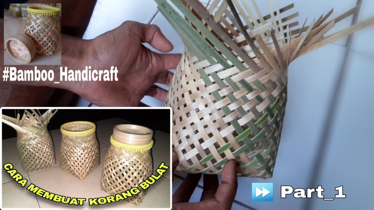 Cara Membuat Korang Bulat Model Sederhana Dari Anyaman Bambu - Part.1