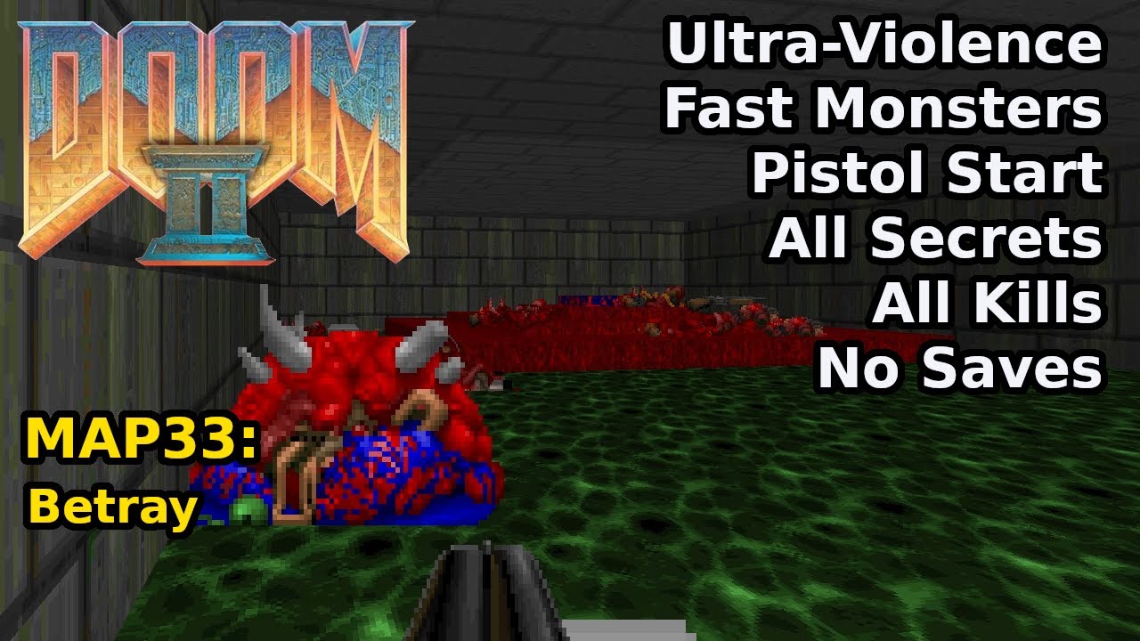 Doom II - MAP33: Betray (Fast Ultra-Violence 100%)