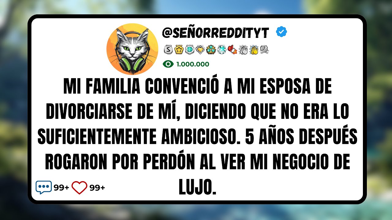 Mi Familia Convenció a Mi Esposa de Divorciarse de Mí, Diciendo que No Era lo Suficientemente...
