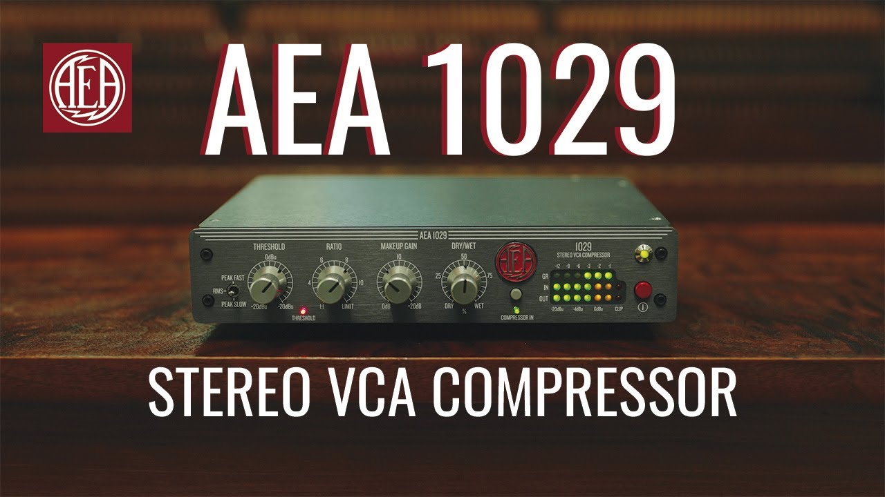 AEA's First Compressor | The AEA 1029 Stereo VCA Compressor