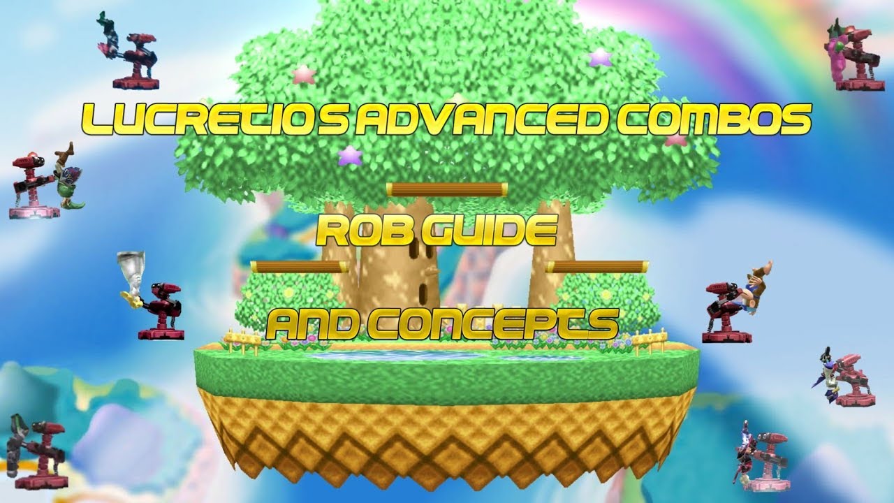 Lucretio's Advanced Combos  - A ROB Guide and Concepts