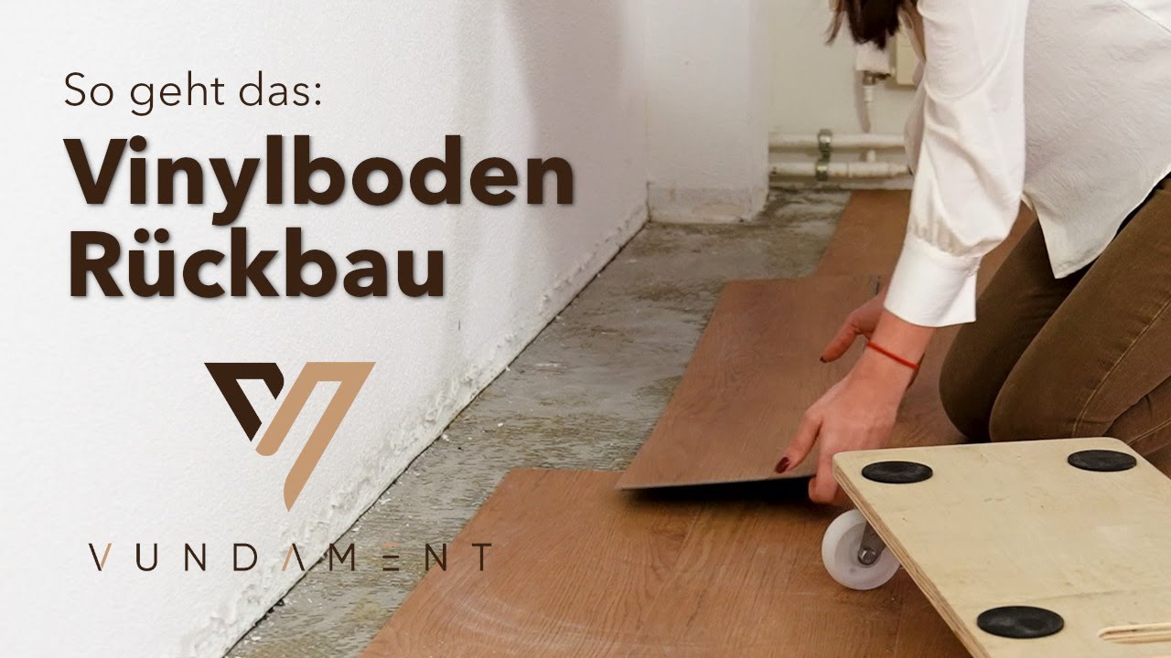 Vinylboden demontieren [Anleitung zum R&uuml;ckbau] | Schritt f&uuml;r Schritt mit Vundament