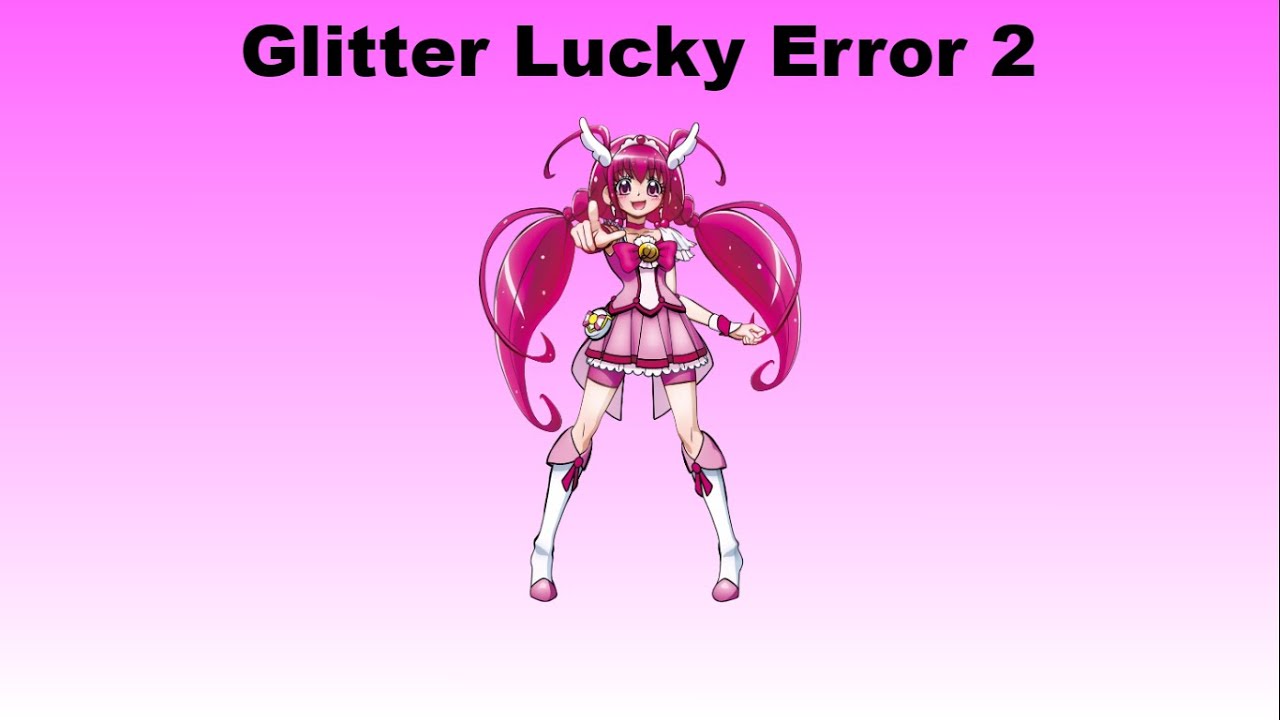 Glitter Lucky Error 2