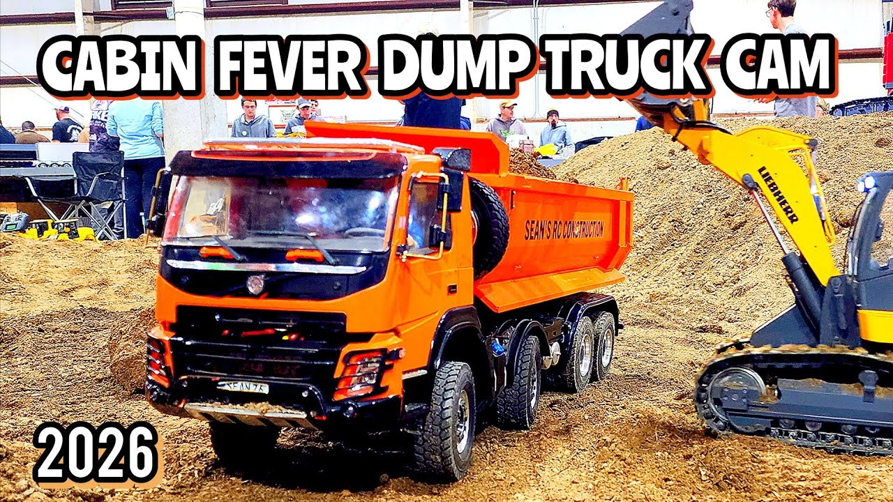 Cabin fever 2026 dump truck cam