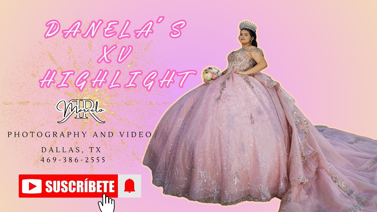 Danela´s XV - highlight - Dallas Quinceañera