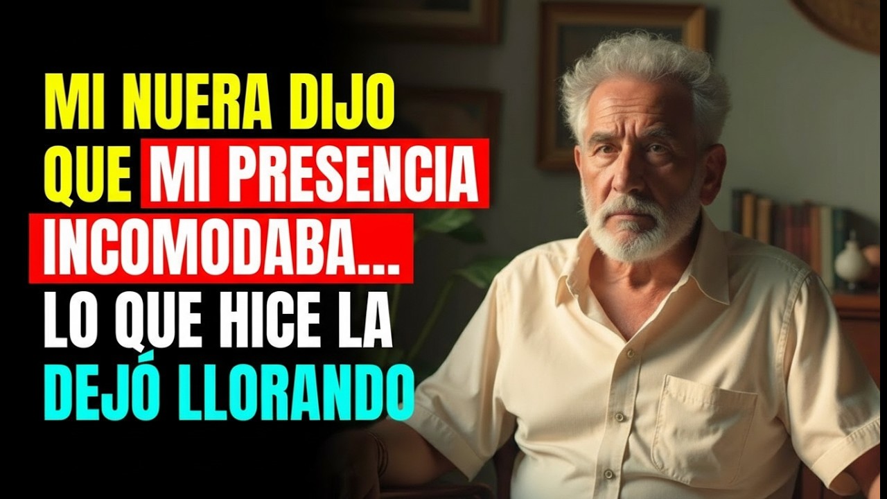 RELATO REAL DE UN ABUELO: Mi nuera dijo que mi presencia molestaba – lo que hice la dejó llorando