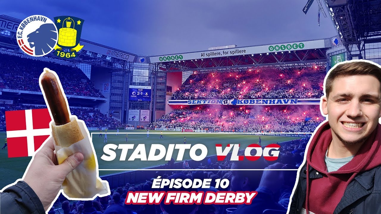 UN DES DERBYS LES PLUS CHAUDS D'EUROPE DU NORD | VLOG #10 FC Copenhagen-Brøndby IF - Telia Parken