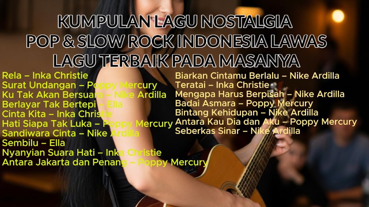 KUMPULAN LAGU NOSTALGIA POP & SLOW ROCK LAWAS INDONESIA ||lLAGU LAWAS TERBAIK INDONESIA