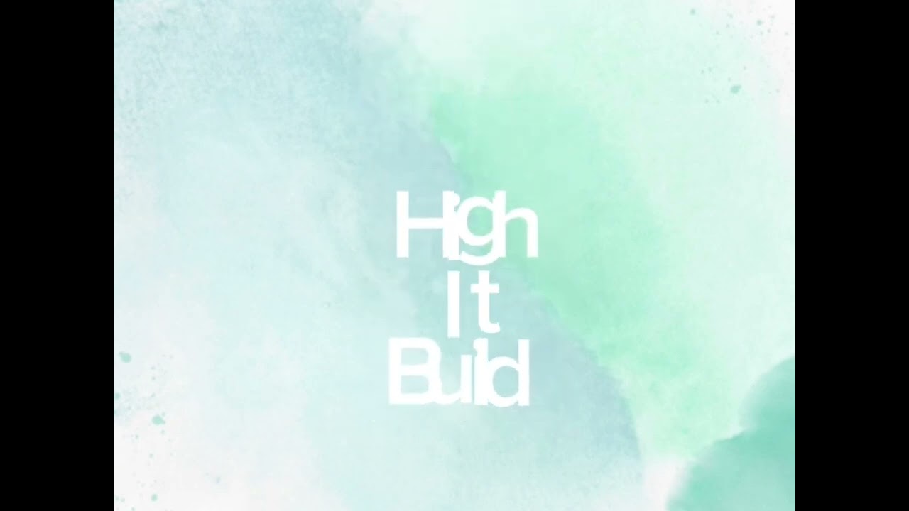 Build it high [MUSIC VIDEO]