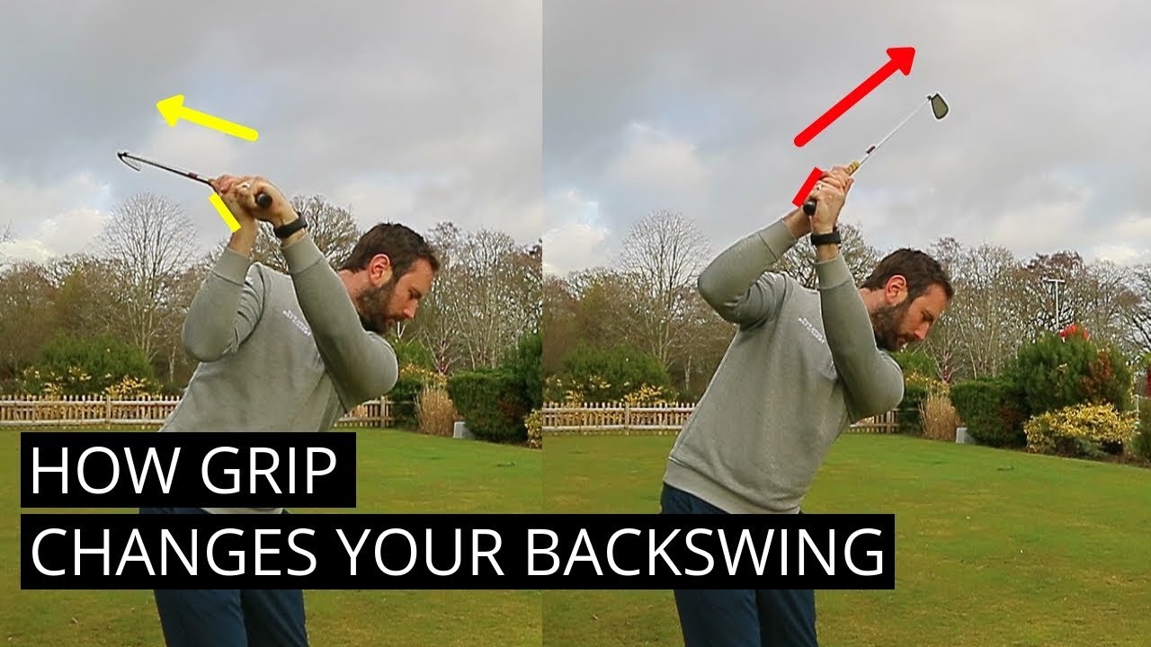 GOLF: HOW GRIP AFFECTS YOUR BACKSWING