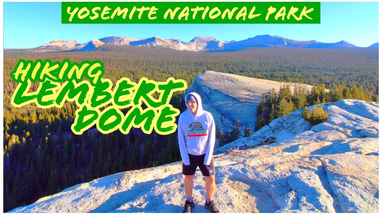 Hiking Lembert Dome - Yosemite National Park
