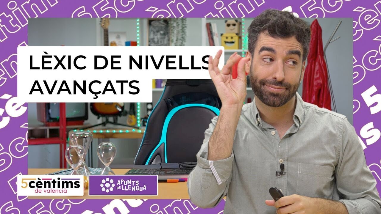 5 Cèntims | Lèxic específic de nivells avançats