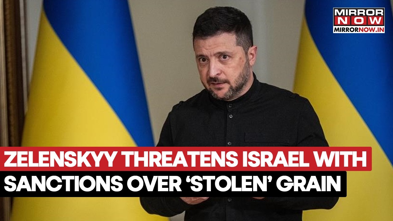 Tensions Break Out Between Ukraine And Israel Over 'Stolen' Grain, Zelenskyy Warns Of Sanctions