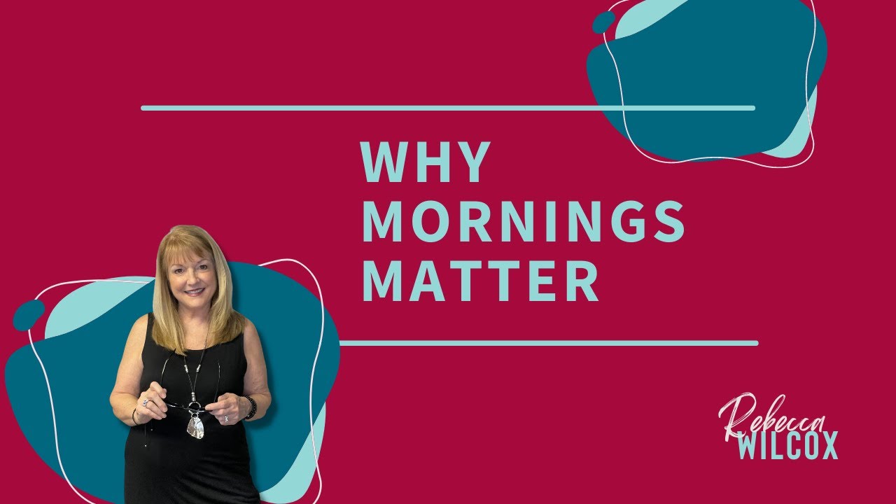 Why Mornings Matter