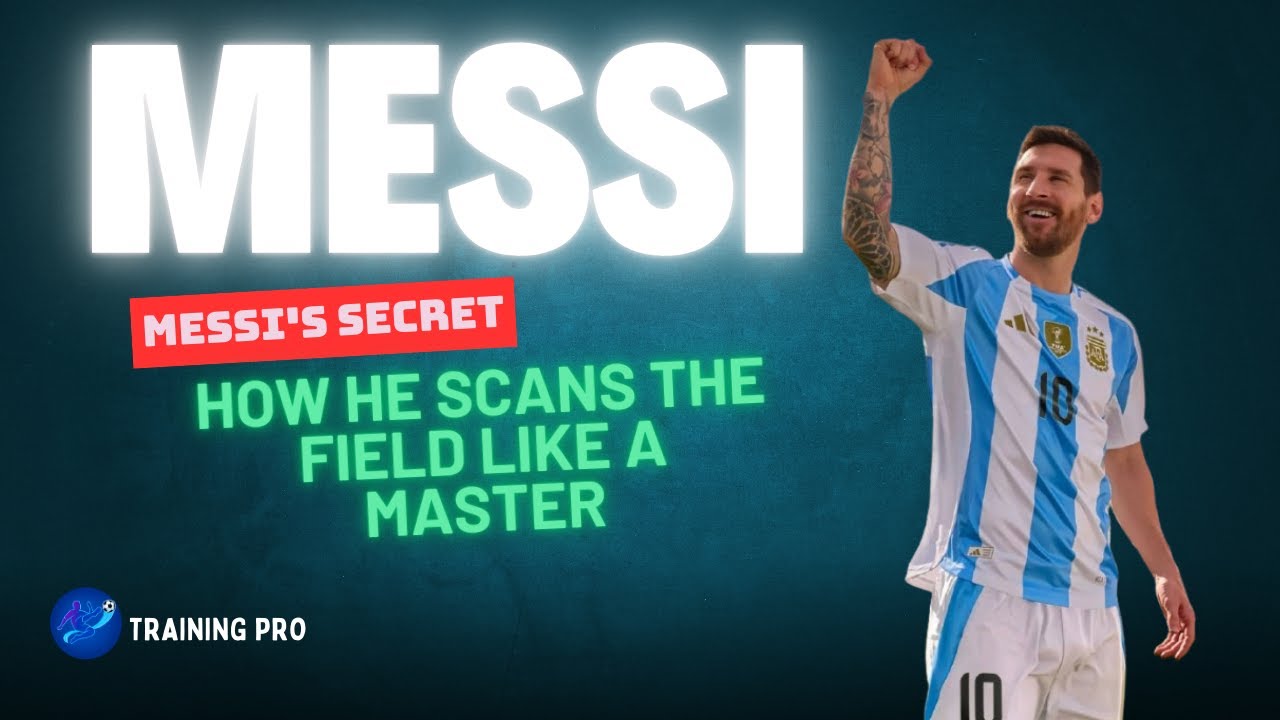 Messi's Secret: How He Scans the Field Like a Master