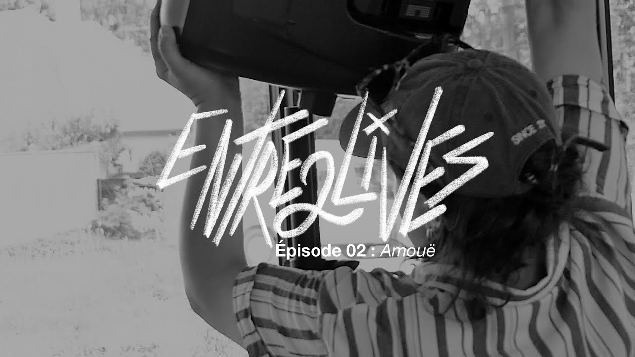 Entre 2 Lives - EP 02 - Amouë