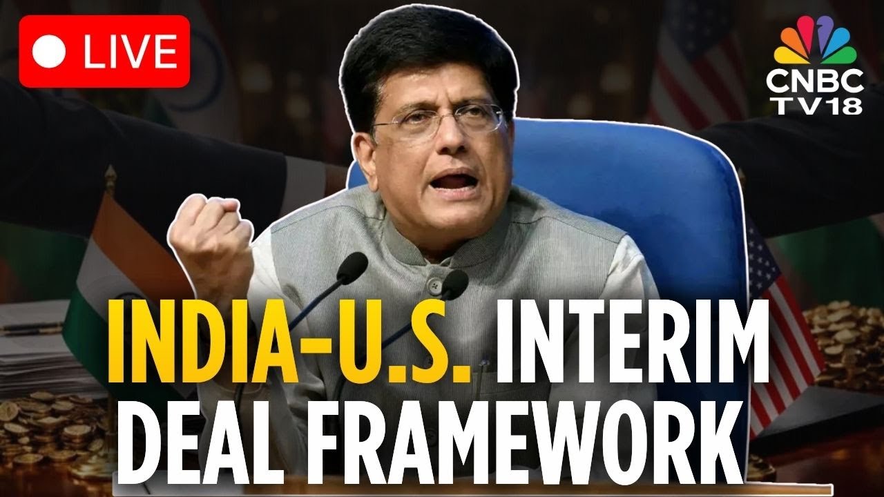 Piyush Goyal Speaks To CNBC TV18 LIVE | India-US Interim Deal Framework | US-India Trade Deal | N18L