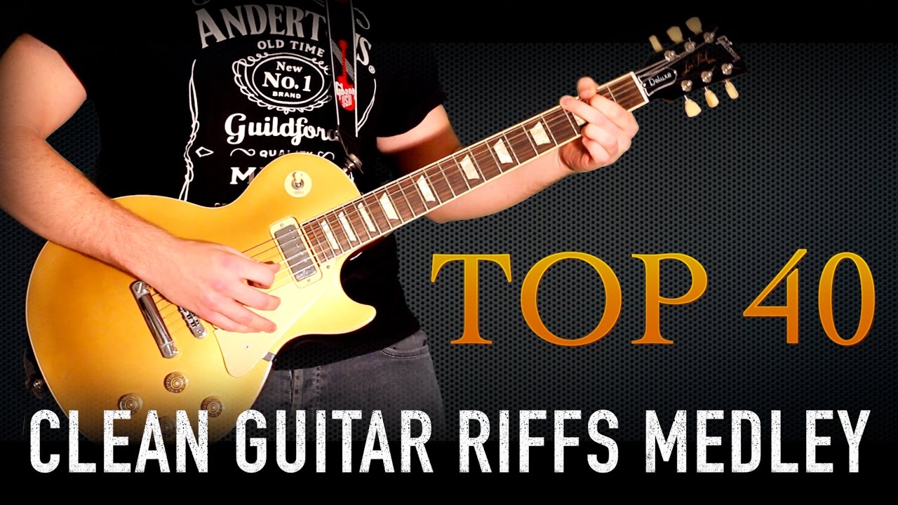 Top 40 Clean Guitar Riffs Medley (Performed by Karl Golden)