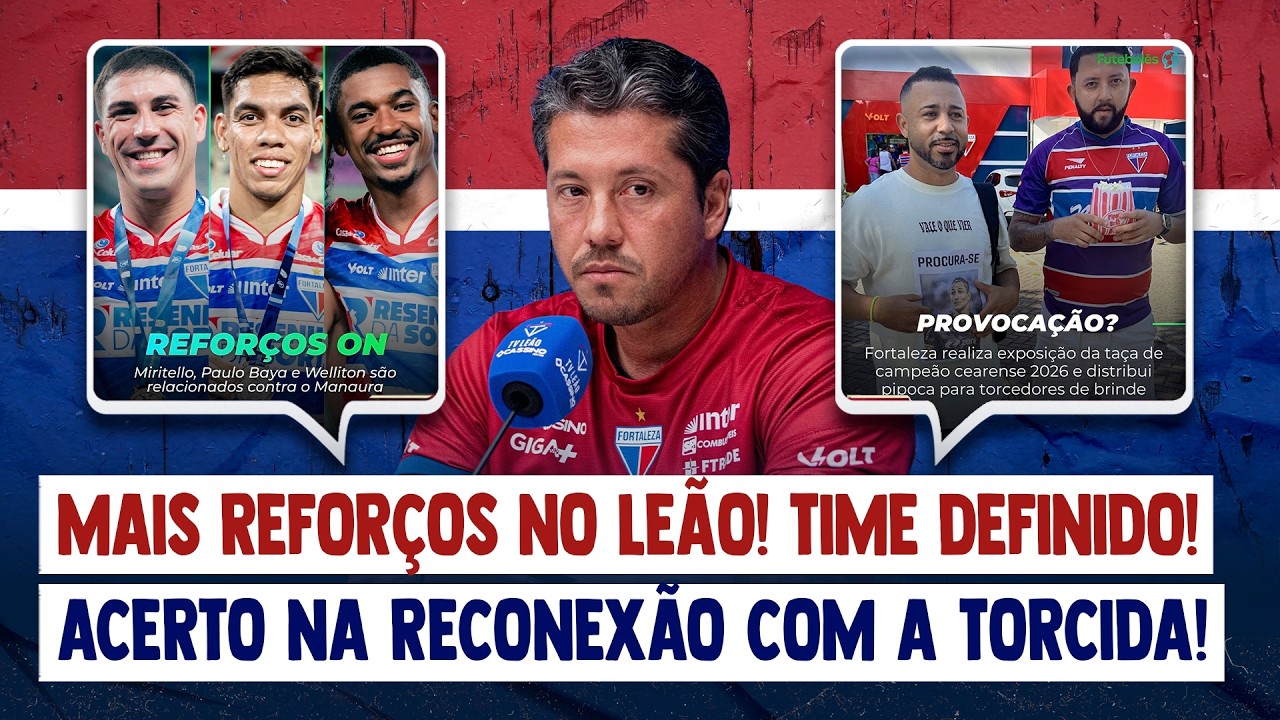 🚨 MAIS REFORÇOS NO FORTALEZA! TIME DEFINIDO COM ESTREIAS! GESTÃO ACERTA NA RECONEXÃO COM O TORCEDOR!
