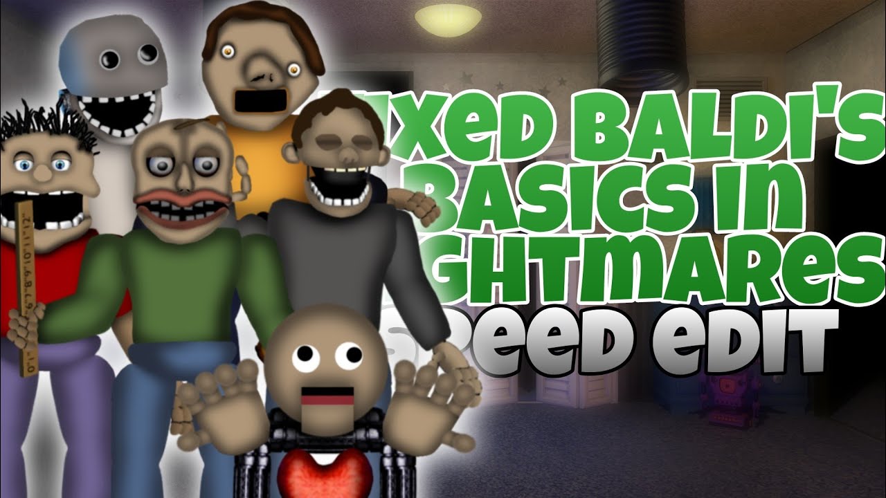 [FNAF] speed edit - fixed baldi's basics in nightmares