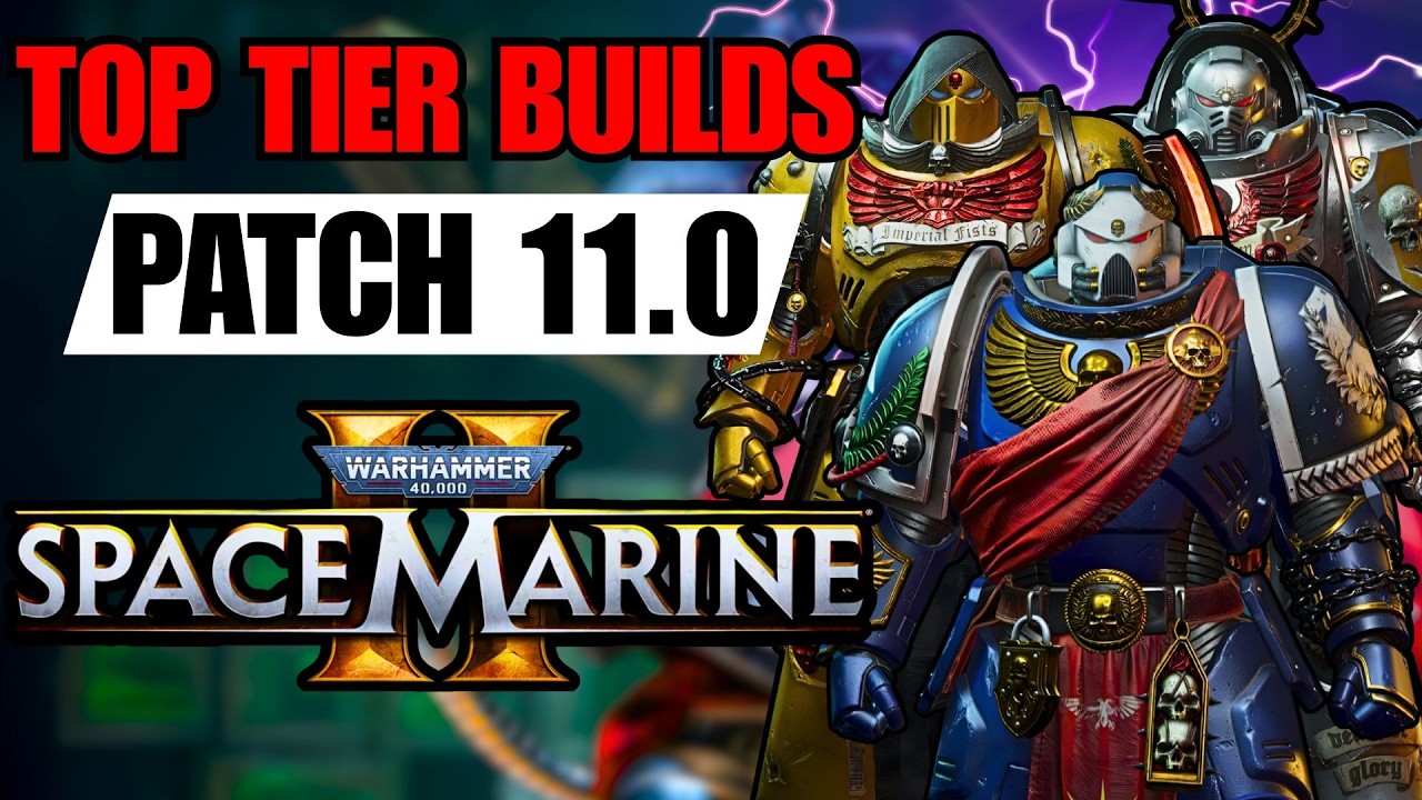 TOP TIER Builds For Every Class in Space Marine 2 Patch 11.0 Before Techmarine Update
