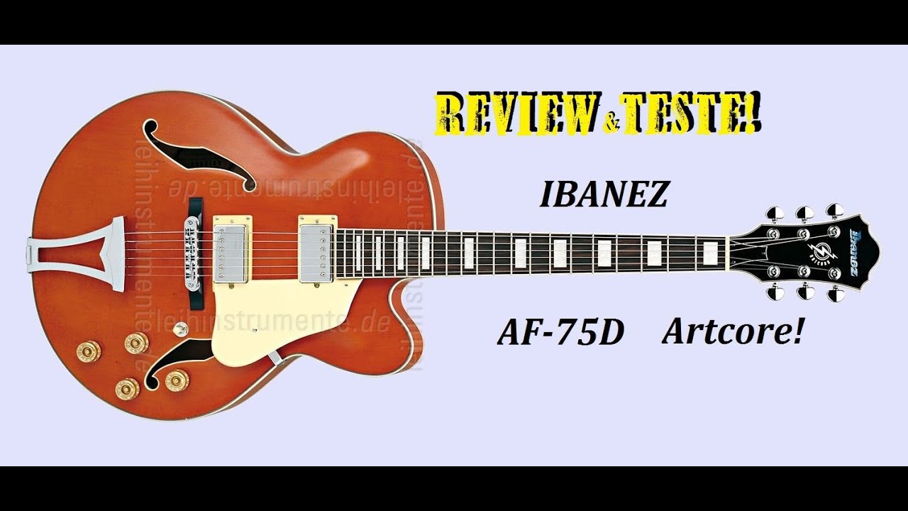Review & Teste Guitarra Ibanez Artcore Acústica AF
