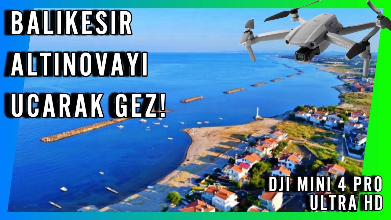 BALIKESİR ALTINOVA 2024 DJI MINI 4 PRO