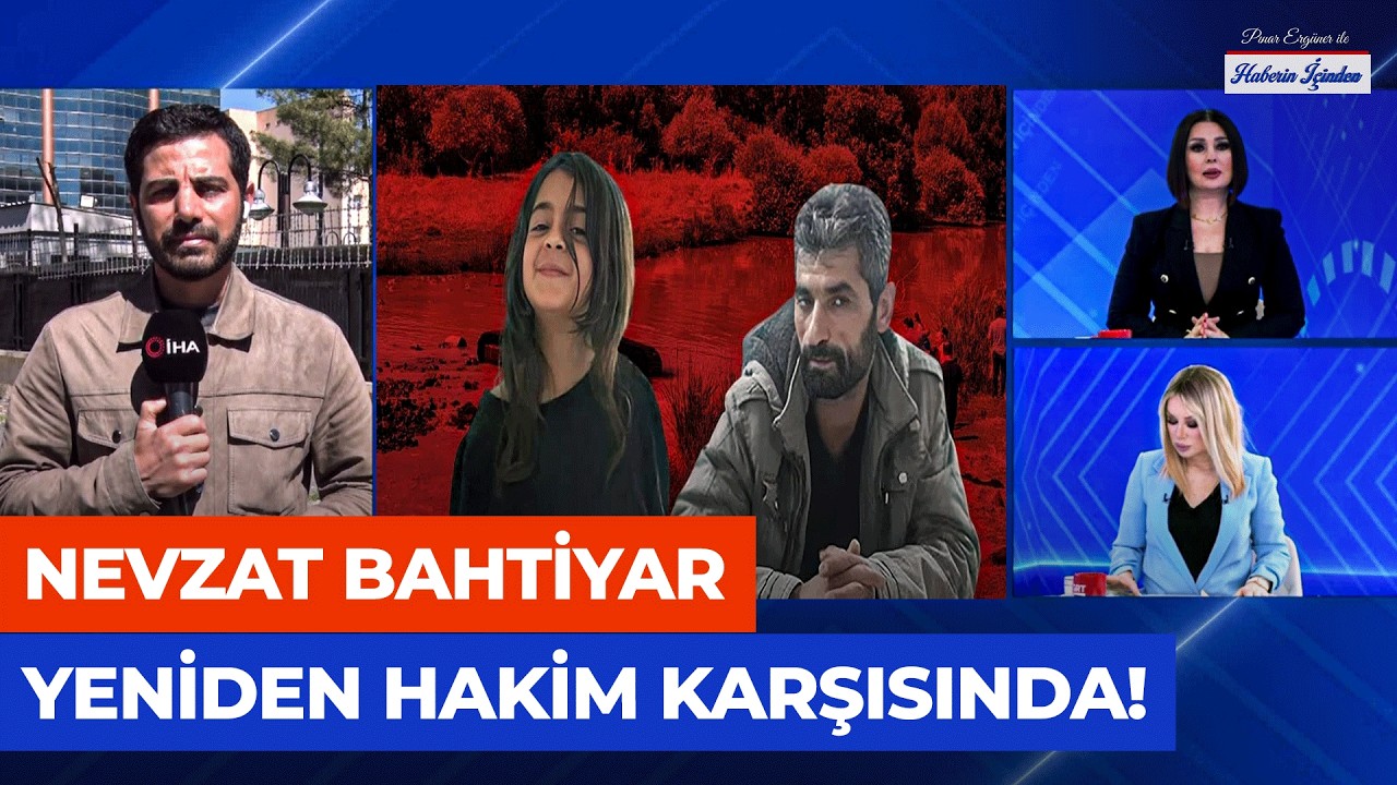 Narin G&uuml;ran Davasında &Ouml;nemli Gelişme! Nevzat Bahtiyar Yeniden Hakim Karşısında