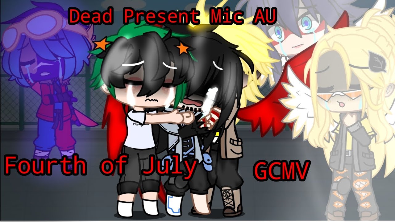 Fourth of July by Sufjan Stevens|GCMV|Aizawa Angst|Dead Present Mic AU|500 subs special!!