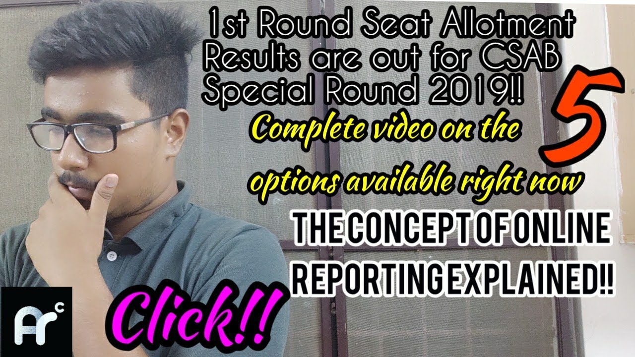 Options after CSAB Special Round 1 Seat Allotment Result | Online Reporting in CSAB & Fees for CSAB