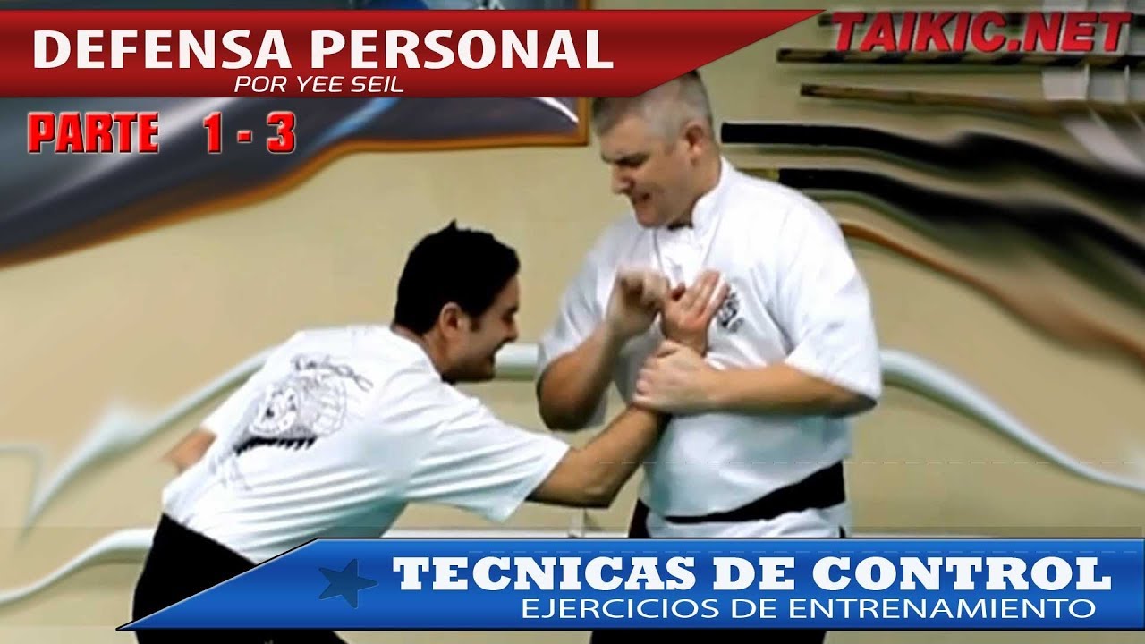 DEFENSA PERSONAL - TECNICAS DE CONTROL - EJERCICIOS - PARTE 1-2