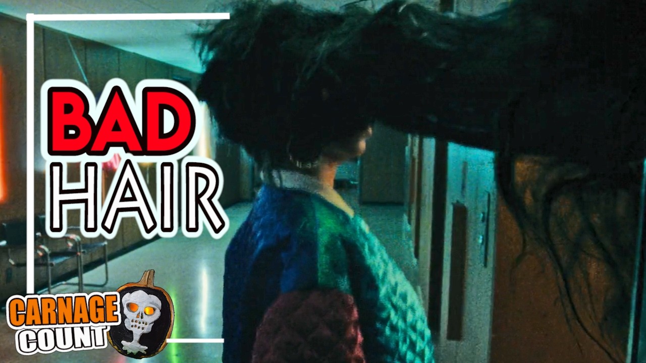 Bad Hair (2020) Carnage Count