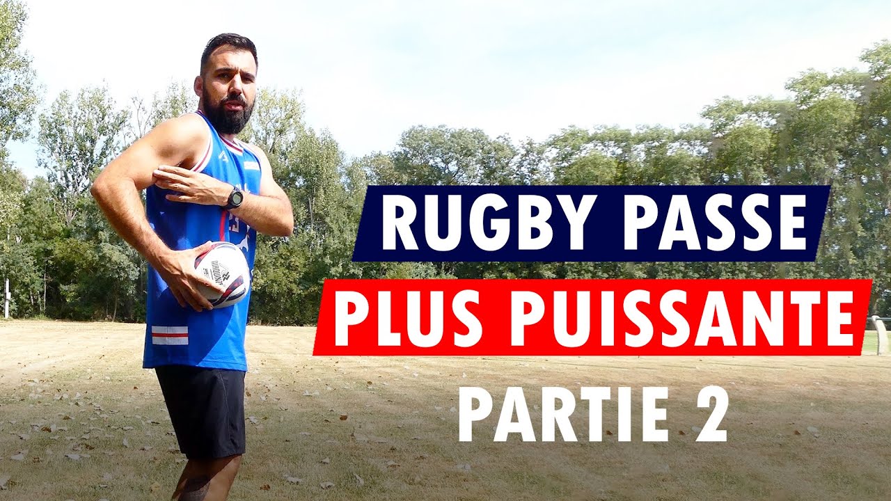 🏉 [RUGBY] 🎯 COMMENT AVOIR UNE PASSE PUISSANTE ❓ partie 2