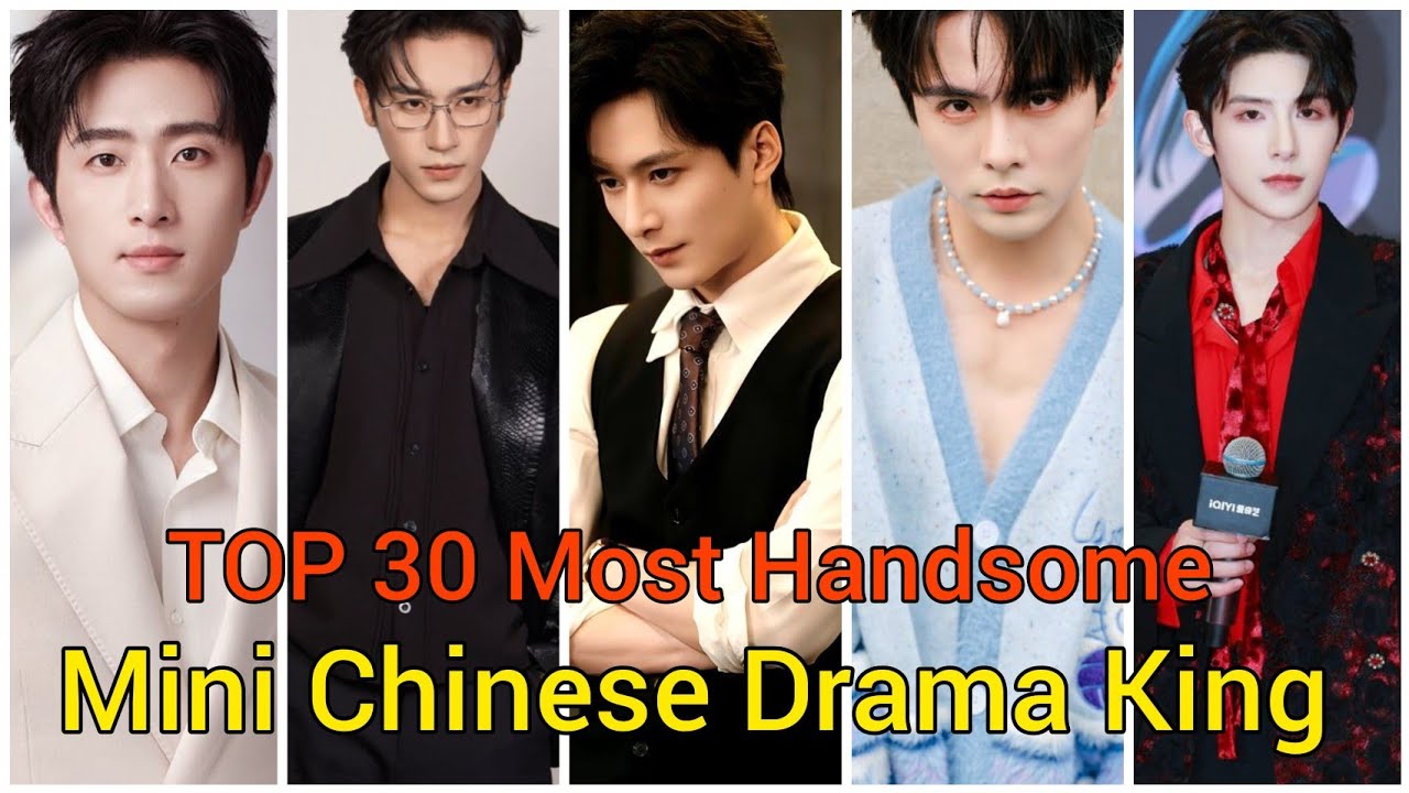 Top 30 Most Handsome Chinese Mini Drama  Actors 2026