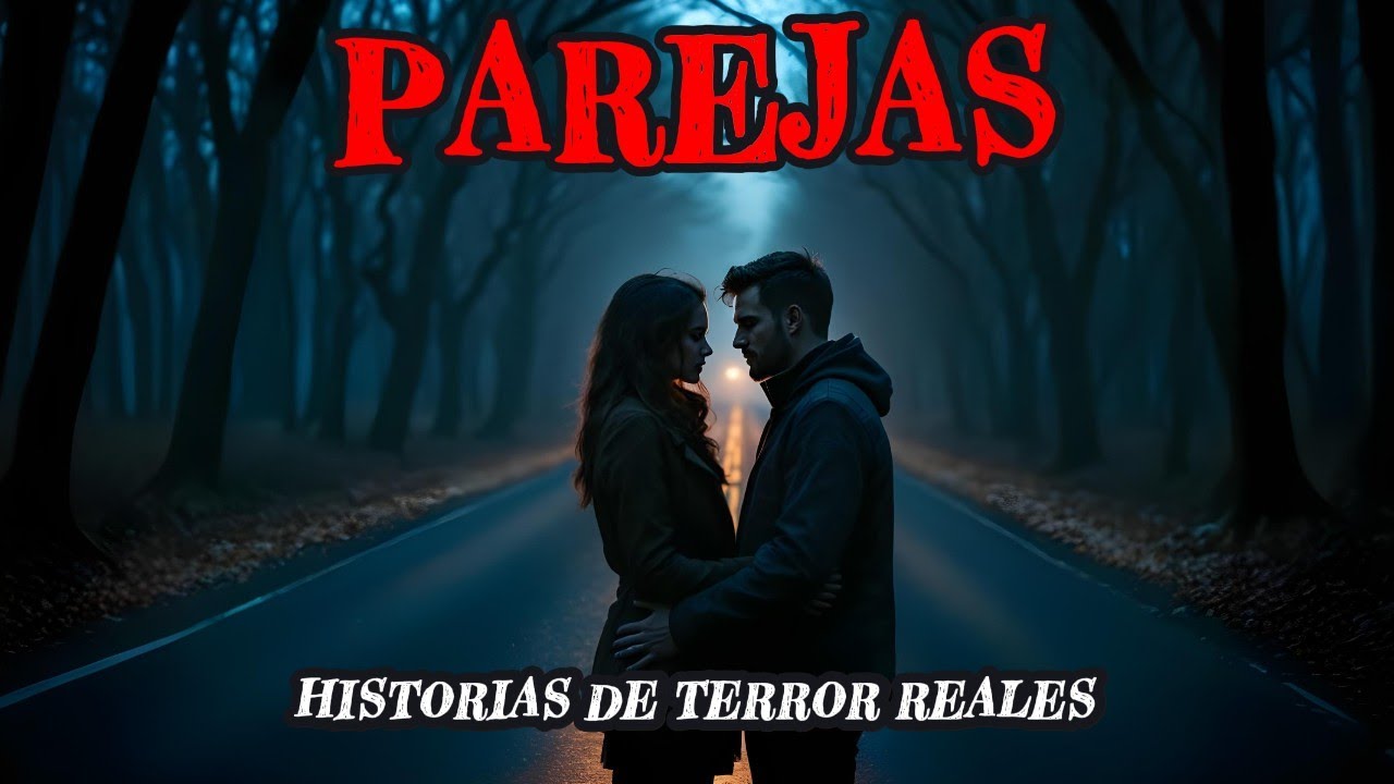 1 HORA de HISTORIAS de TERROR ocurridas a PAREJAS