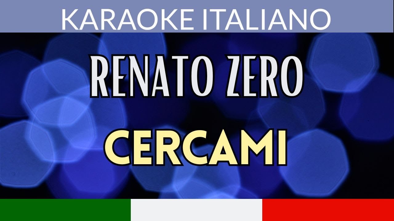🎤 Karaoke Italiano - Renato Zero - Cercami (Base strumentale con testo)