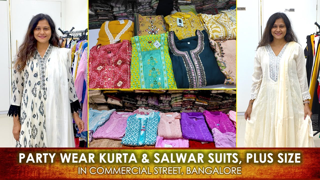 Best Partywear Kurta & Salwar Suits, Plus sizes, Best Kurti collection in CommercialStreet Bangalore