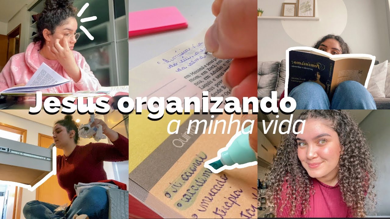 JESUS ORGANIZANDO MINHA VIDA | motivação & hábitos da perspectiva dELE. 🤍