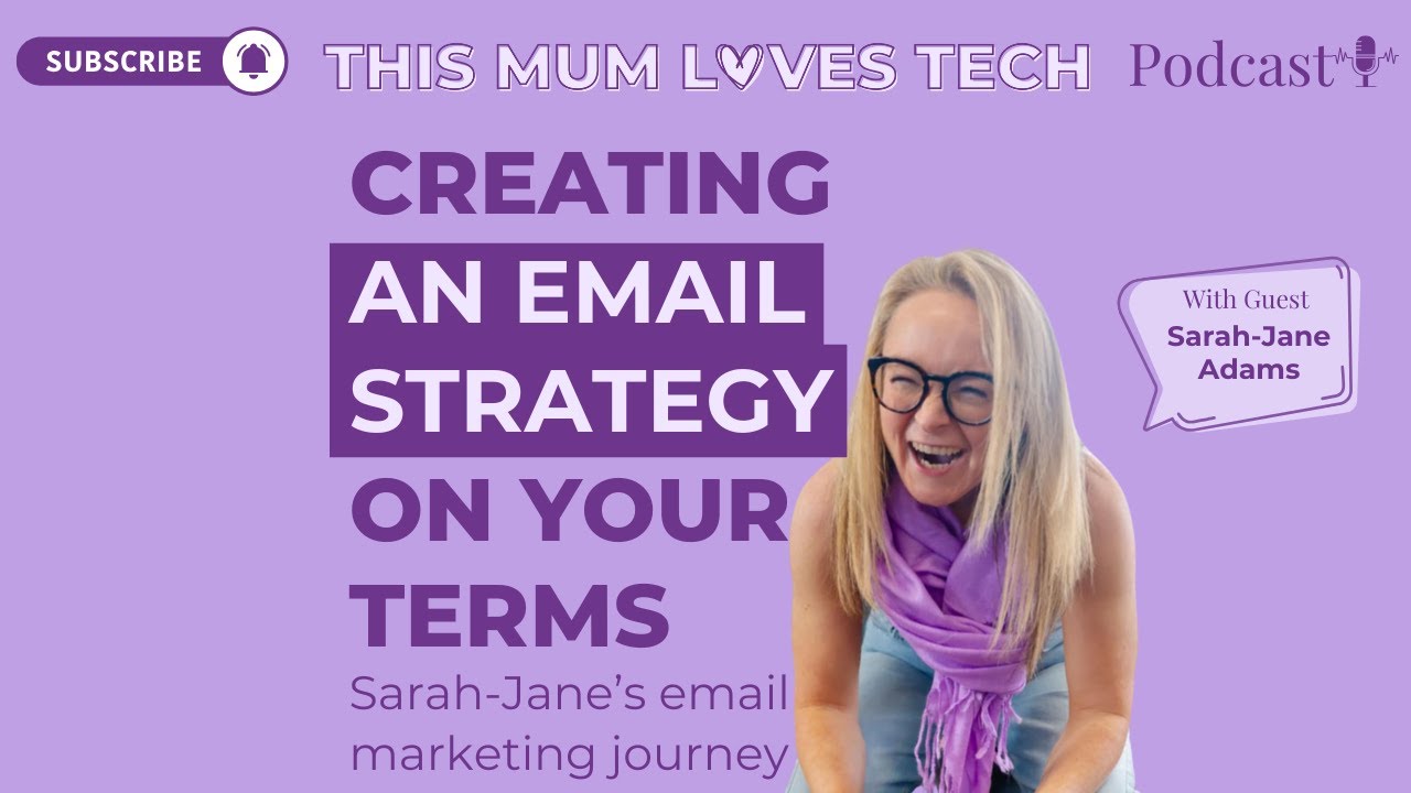 Creating an Email Strategy on Your Terms – Sarah-Jane’s Journey to Email Marketing Her Way