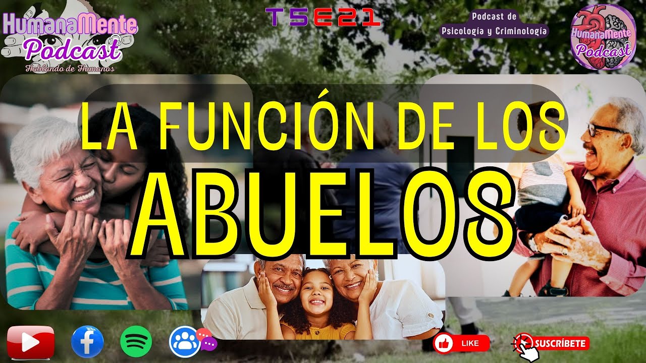 El ROL de los ABUELOS T5E21 #hablandodehumanos #podcastenespañol